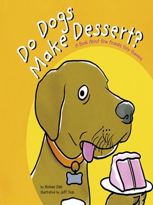 cover image of Do Dogs Make Dessert?
